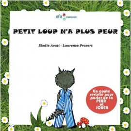 Petit Loup n'a plus peur - EFA Editions | Achetez sur Everykid.com Petit Loup n'a plus peur - EFA Editions | Achetez sur Everykid.com