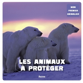 Les animaux a protéger (mon 1er animalier) - Auzou | Achetez sur Everykid.com Les animaux a protéger (mon 1er animalier) - Auzou | Achetez sur Everykid.com