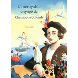 L'incroyable voyage de Christophe Colomb - Albums grand format - Auzou | Achetez sur Everykid.com L'incroyable voyage de Christophe Colomb - Albums grand format - Auzou | Achetez sur Everykid.com