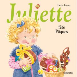 Juliette fête Pâques - Editions LITO | Achetez sur Everykid.com Juliette fête Pâques - Editions LITO | Achetez sur Everykid.com