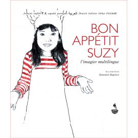 Livre Bon appétit Suzy - Éditions Migrilude | Achetez sur Everykid.com Livre Bon appétit Suzy - Éditions Migrilude | Achetez sur Everykid.com