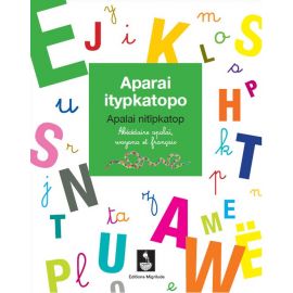 Livre Abécédaire trilingue : français, apalaï, wayana - Éditions Migrilude | Achetez sur Everykid.com Livre Abécédaire trilingue : français, apalaï, wayana - Éditions Migrilude | Achetez sur Everykid.com