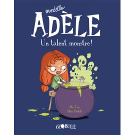 Mortelle Adèle T06 - Un talent monstre - LES EDITIONS BAYARD JEUNESSE | Achetez sur Everykid.com