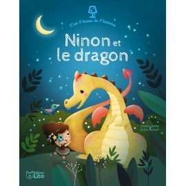 C'est l'heure de l'histoire - Ninon et le dragon - Editions LITO | Achetez sur Everykid.com C'est l'heure de l'histoire - Ninon et le dragon - Editions LITO | Achetez sur Everykid.com