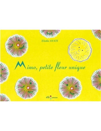 Mimo, petite fleur unique - EFA Editions