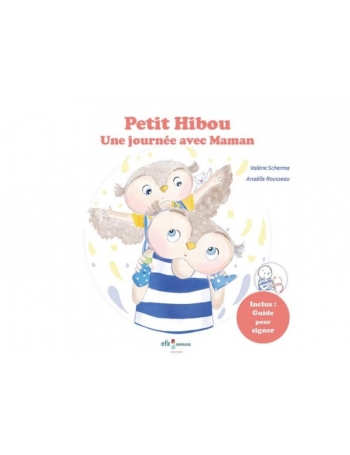 Petit Hibou - Une journée avec maman - EFA Editions