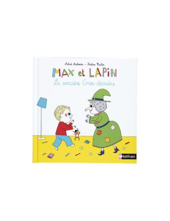Livre Max et Lapin : La sorcière gros derrière - Nathan