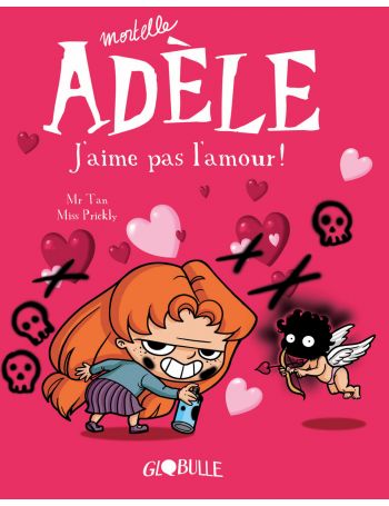Mortelle Adèle T04 - J'aime pas l'amour ! - LES EDITIONS BAYARD JEUNESSE