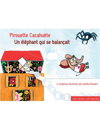 Pirouette Cacahuète, Un éléphant qui se balançait - Les Editions Callicéphale (kamishibaïs)